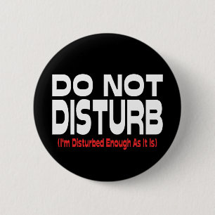 Macaron Rond 5 Cm Ne pas déranger - Je suis assez dérangé comme il e