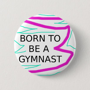 Macaron Rond 5 Cm Né pour être un Gymnaste