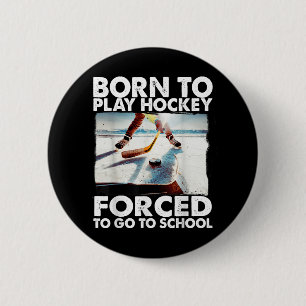 Macaron Rond 5 Cm Né Pour Jouer Au Hockey Forcé À Aller À L'École Dr