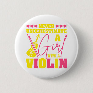 Macaron Rond 5 Cm Ne Sous-Estimez Jamais Une Fille Avec Un Violon