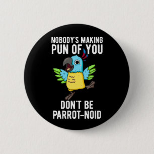 Macaron Rond 5 Cm Ne soyez pas perroquet-noid Funny Bird Parrot Pun 