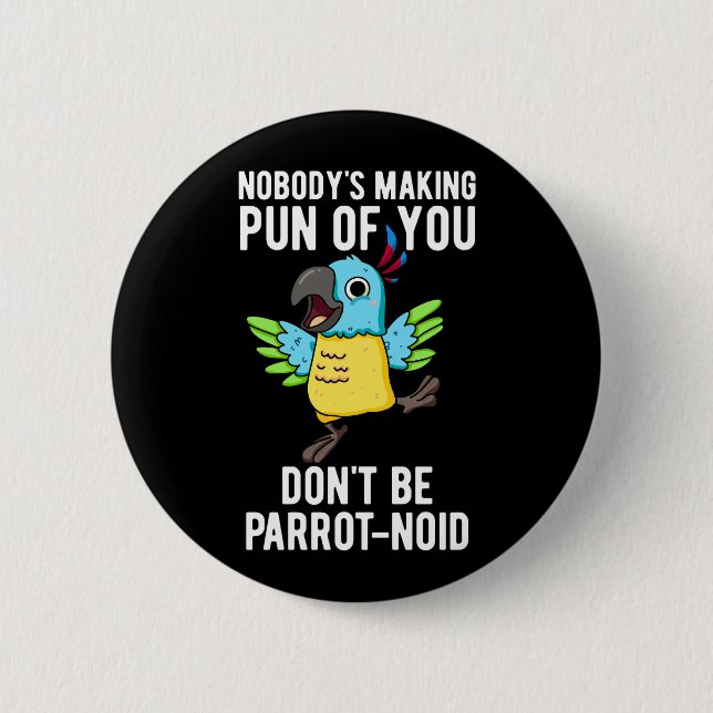 Macaron Rond 5 Cm Ne soyez pas perroquet-noid Funny Bird Parrot Pun  (Devant)