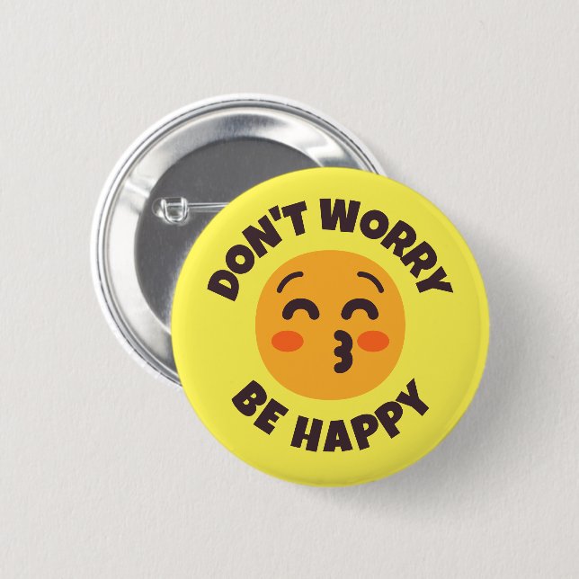 Macaron Rond 5 Cm Ne vous inquiétez pas être heureux texte personnal (Devant & derrière)