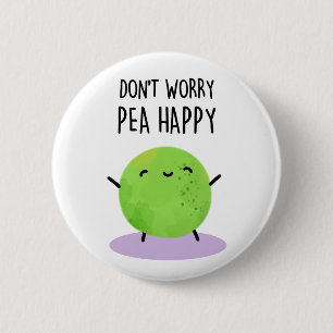 Macaron Rond 5 Cm Ne vous inquiétez pas Pois Happy Funny Pea Pun