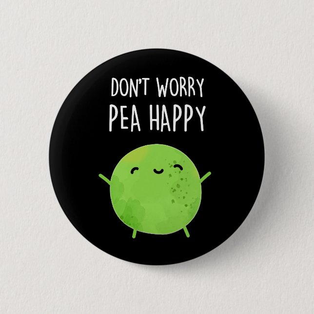 Macaron Rond 5 Cm Ne vous inquiétez pas Pois Happy Funny Pea Pun Dar (Devant)