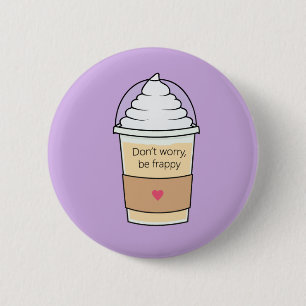 Macaron Rond 5 Cm Ne vous inquiétez pas soit insigne de Pin de