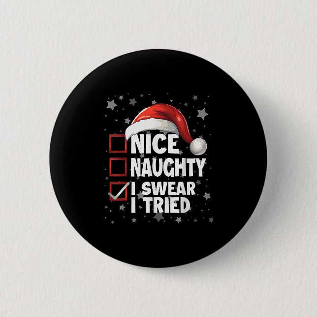 Macaron Rond 5 Cm Nice Naughty I Swear I Tried Xmas Santa Claus Chri (Devant)