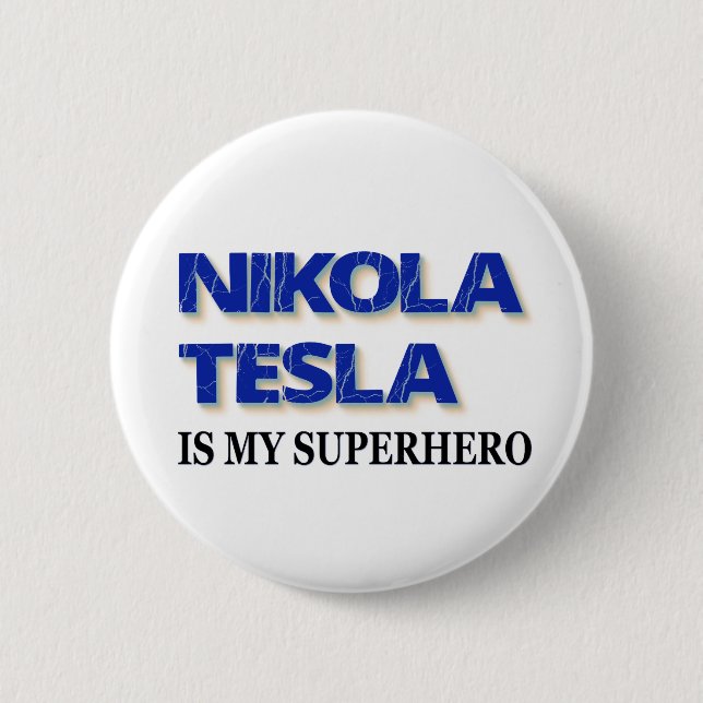 Macaron Rond 5 Cm Nikola Tesla est mon super-héros (Devant)