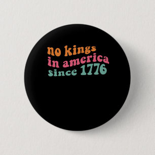 Macaron Rond 5 Cm No Kings In America Depuis 1776 Freedom Classique