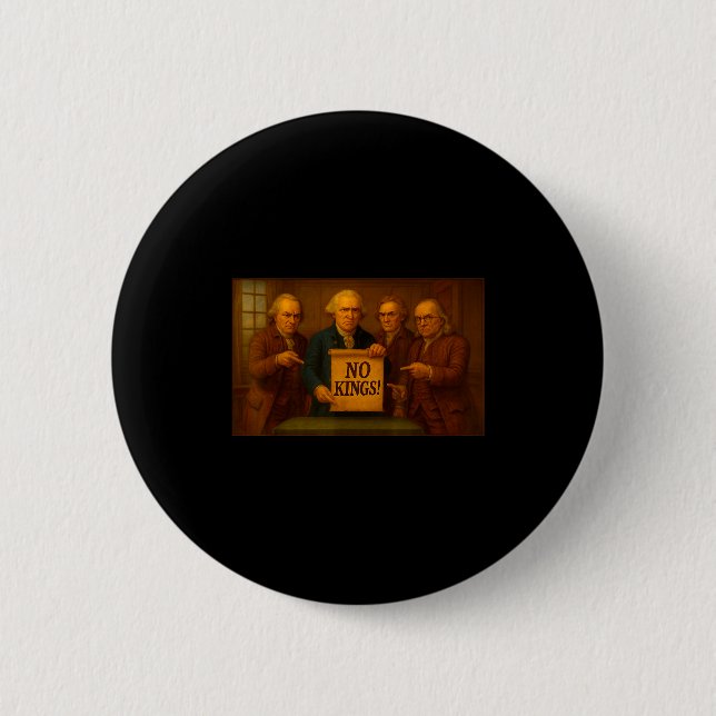 Macaron Rond 5 Cm No Kings Protest Sign Funny Founding Fathers Disap (Devant)