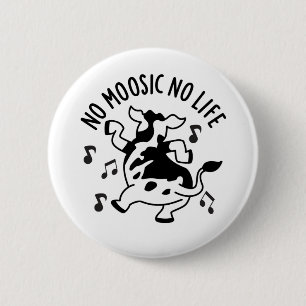 Macaron Rond 5 Cm No Moosic No Life Funny Cow Pun