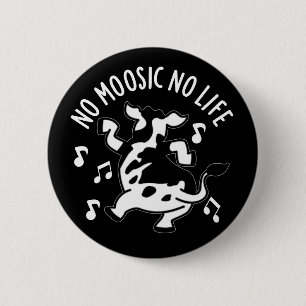 Macaron Rond 5 Cm No Moosic No Life Funny Cow Pun Dark BG
