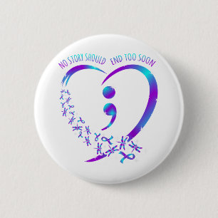 Macaron Rond 5 Cm No Story Should End Happy Suicide Awareness Suppor