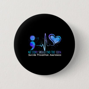 Macaron Rond 5 Cm No Story Should End Too Soon Suicide Prevention