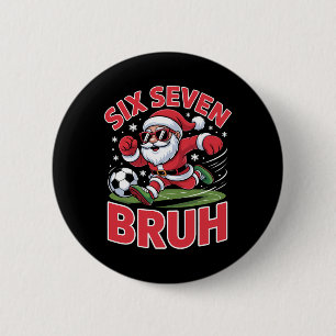 Macaron Rond 5 Cm Noël drôle 67 Mème Bruh Football Père Noël Xmas Py