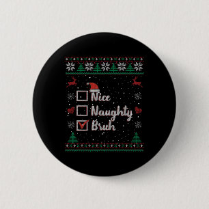 Macaron Rond 5 Cm Noël Nice Naughty Bruh Funny Liste de Noël Femmes