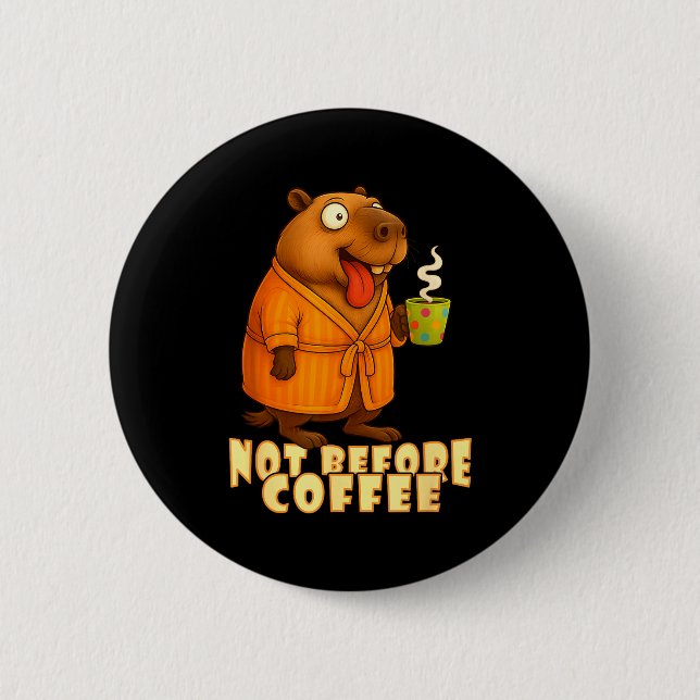 Macaron Rond 5 Cm Not Before Coffee-tee – Funny Morning Capybara And (Devant)