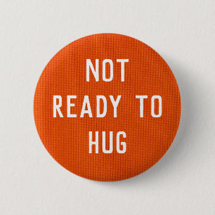 Macaron Rond 5 Cm Not Ready to Hug button