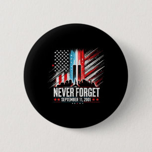 Macaron Rond 5 Cm N'oubliez jamais le 11 septembre 2001 Memorial Day