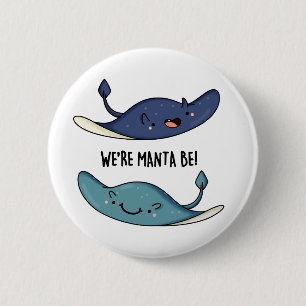 Macaron Rond 5 Cm Nous sommes Manta Be Funny Manta Ray Pun