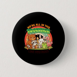 Macaron Rond 5 Cm Nous sommes tous ensemble drôle Kawaii Humour Cita