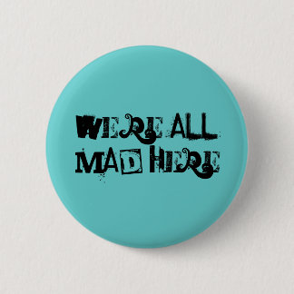 Macaron Rond 5 Cm Nous sommes tous fous nous boutonnons ici