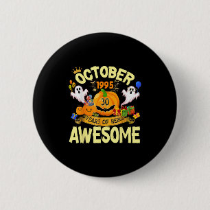 Macaron Rond 5 Cm Octobre 1995 30 Ans d'être Génial Drôle Bonjour