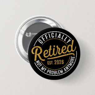 Macaron Rond 5 Cm Officiellement à la retraite 2026 Plus mon problèm