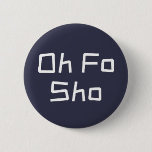 Macaron Rond 5 Cm Oh Fo Sho Humour Slang