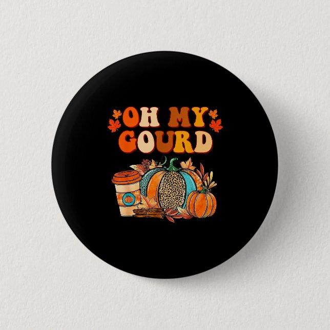 Macaron Rond 5 Cm Oh My Gourd Pumpkins Funny Fall Autumn Thanksgivin (Devant)