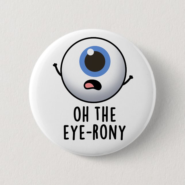 Macaron Rond 5 Cm Oh The Eye-rony Funny Eyeball Pun (Devant)