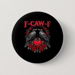 Macaron Rond 5 Cm Oiseau noir drôle F-caw-f Anti Saint-Valentin Céli