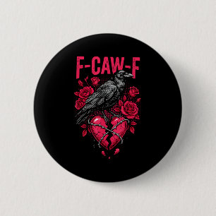 Macaron Rond 5 Cm Oiseau noir drôle F-caw-f Anti Saint-Valentin Céli