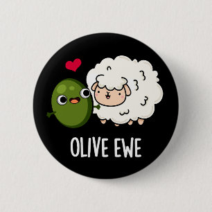 Macaron Rond 5 Cm Olive Ewe drôle Amour Pun Dark BG