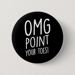 Macaron Rond 5 Cm Omg Pointez vos orteils - Appuyez sur la touche Da