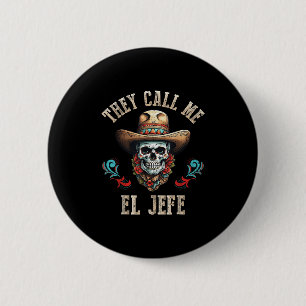 Macaron Rond 5 Cm On M'Appelle El Jefe Funny Crâne Mexicain Cinco De
