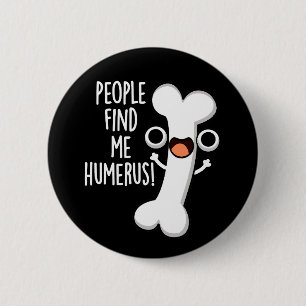 Macaron Rond 5 Cm On Me Trouve Humerus Funny Bone Pun Dark BG