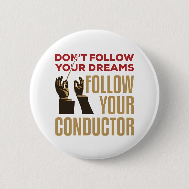 Macaron Rond 5 Cm Orchestre Conducteur Funny Suivez votre chef (Devant)