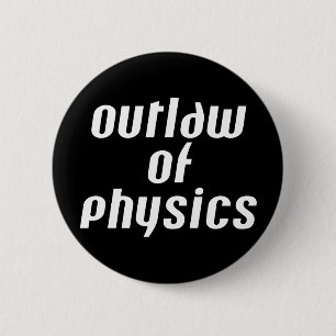 Macaron Rond 5 Cm Outlaw of Physics - Texte blanc
