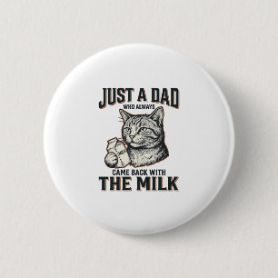 Macaron Rond 5 Cm Papa Chat Drôle Est Revenu Avec Le Lait Vintage Sh