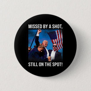 Macaron Rond 5 Cm Par un cheveu Donald Trump moment historique