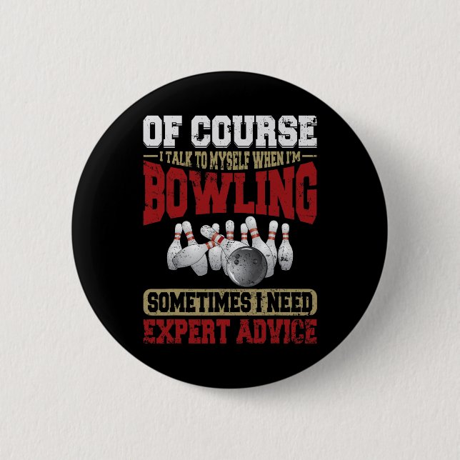Macaron Rond 5 Cm Parlez-Moi Quand Bowling Besoin De Conseils D'Expe (Devant)