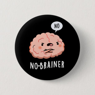 Macaron Rond 5 Cm Pas de Brainer Funny Anatomie Cerveau Pun Dark BG