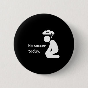 Macaron Rond 5 Cm Pas de football aujourd'hui Joueur de football Jou