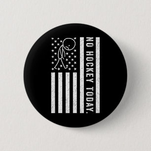 Macaron Rond 5 Cm Pas de hockey aujourd'hui, drôle de drapeau améric
