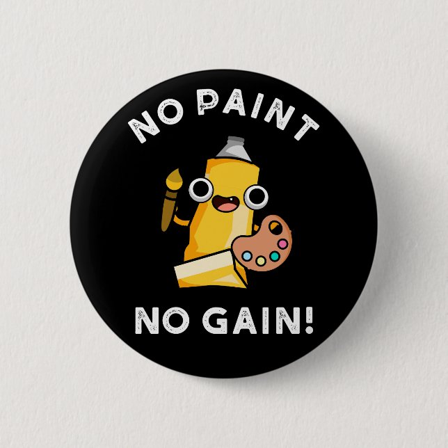 Macaron Rond 5 Cm Pas de peinture Pas de gain Funny Paint Pun Dark B (Devant)