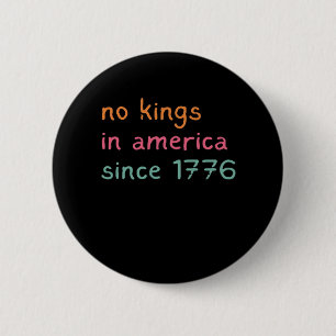 Macaron Rond 5 Cm Pas de rois en Amérique depuis 1776 Liberté Anti-C