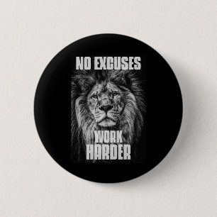 Macaron Rond 5 Cm Pas d'excuses Travaillez plus dur Bodybuilding Gym