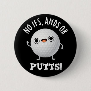 Macaron Rond 5 Cm Pas D'Ifs Et De Puttes Funny Golf Pun Dark BG