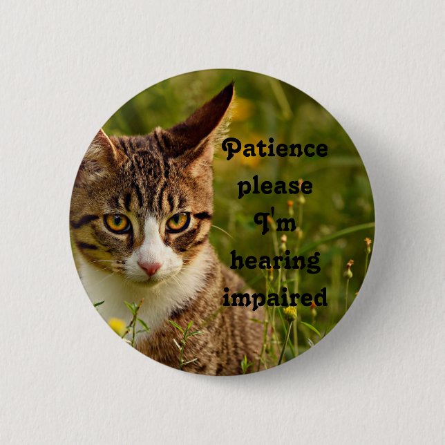 Macaron Rond 5 Cm Patience s'il vous plaît, je suis malentendante (Devant)